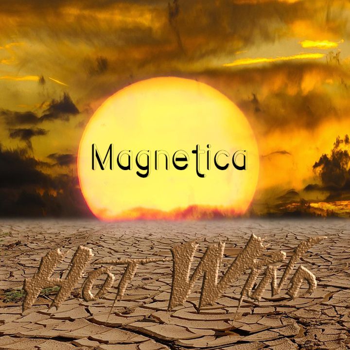 Magnetica — Hot Wind