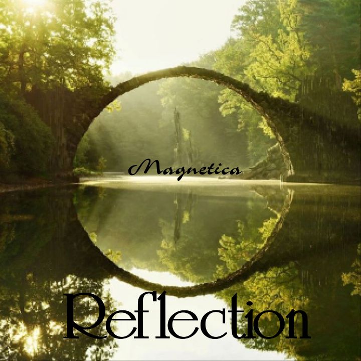 Magnetica — Reflection