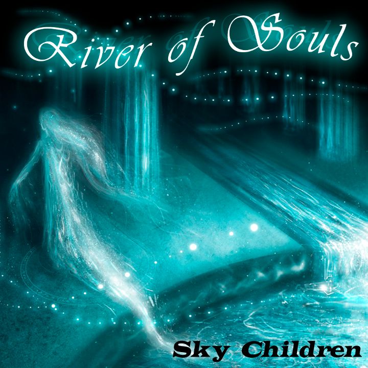 Sky Children — River Of Souls