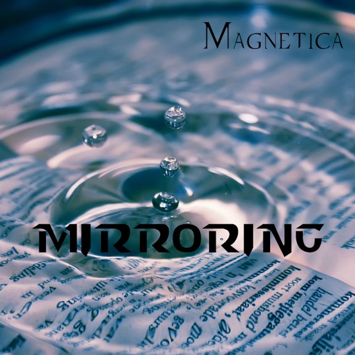 Magnetica — Mirroring